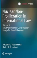 Nuclear Non-Proliferation in International Law - Volume III