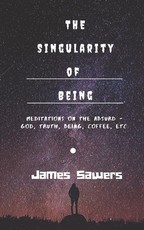The Singularity of Being