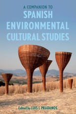 A Companion to Spanish Environmental Cultural Studies