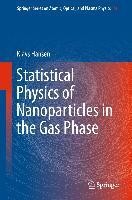 Statistical Physics of Nanoparticles in the Gas Phase