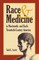 Race & Medicine in Nineteenth- And Early-Twentieth-Century America