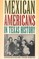 Mexican Americans in Texas History, Selected Essays