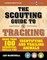 The Scouting Guide to Tracking: An Officially-Licensed Book of the Boy Scouts of America