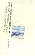 The Lithuanian SSR Society of Art Photography (1969 - 1989)