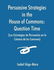 Persuasive Strategies in the House of Commons (Las Estrategias de PersuasiÃ³n en la CÃ¡mara de los Comunes)