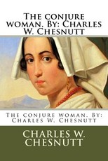The conjure woman. By