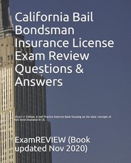 California Bail Bondsman Insurance License Exam Review Questions & Answers 2016/17 Edition