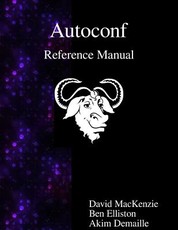 Autoconf Reference Manual