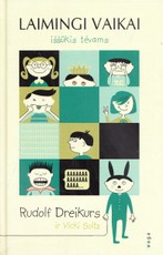 Laimingi vaikai iššūkis tėvams