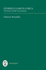 Federico GarcÃ­a Lorca: The Poetics of Self-Consciousness