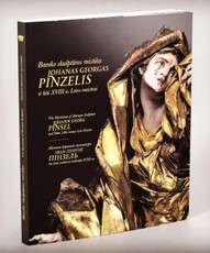 Baroko skulptūros mistika: Johanas Georgas Pinzelis ir kiti XVIII a. Lvivo meistrai. The mysticism of baroque sculpture: Johann Georg Pinsel and other 18th-century Lviv masters. Містика барокової скульптури: Iван Георгій Пінзель та інші Львівські майстри