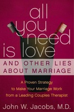 All You Need Is Love & Other Lies About Marriage