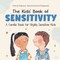 The Kids' Book of Sensitivity