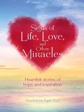 Signs of Life, Love, and Other Miracles