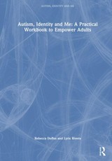 Autism, Identity and Me: A Practical Workbook to Empower Adults