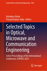 Selected Topics in Optical, Microwave and Communication Engineering
