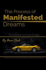 The Process of Manifested Dreams