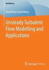 Unsteady Turbulent Flow Modelling and Applications