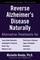 Reverse Alzheimer's Disease Naturally