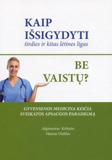 Kaip išsigydyti širdies ir kitas lėtines ligas be vaistų?