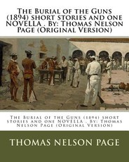 The Burial of the Guns (1894) short stories and one NOVELLA . By