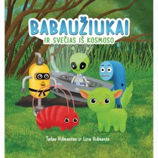 Babaužiukai ir svečias iš kosmoso