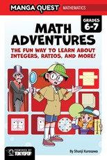 Manga Quest Mathematics: Math Adventures with Integers, Ratios, and More!