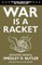 War Is a Racket