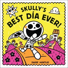 Skully's Best Dia Ever!