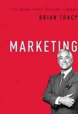 Marketing: The Brian Tracy Success Library