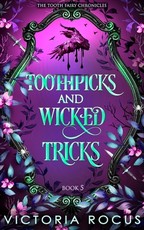 Toothpicks And Wicked Tricks