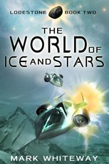 Lodestone Book Two: The World of Ice and Stars