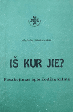 Iš kur jie? Pasakojimas apie žodžių kilmę