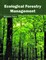 Ecological Forestry Management