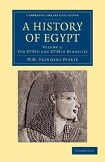 A History of Egypt: Volume 2, the Xviith and Xviiith Dynasties