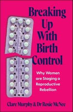 Breaking Up with Birth Control