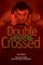 Double Crossed