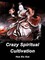 Crazy Spiritual Cultivation