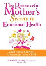 The Resourceful Mother's Secrets to Emotional Health