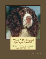 I Want A Pet English Springer Spaniel