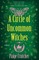 A Circle of Uncommon Witches