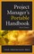 Project Managers Portable Handbook, Third Edition