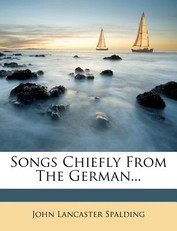 Songs Chiefly from the German...