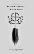 Basic Ideas of National Socialist Cultural Policy