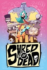 Shred or Dead