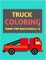 Truck Coloring Book For Boys Ages 4-8