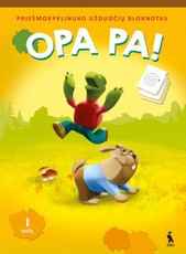 OPA PA! Priešmokyklinuko užduočių bloknotas, 1 dalis