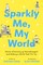 Sparkly Me, My World