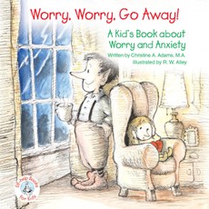 Worry, Worry, Go Away!
