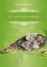 Tai kaip sodų žydėjimas